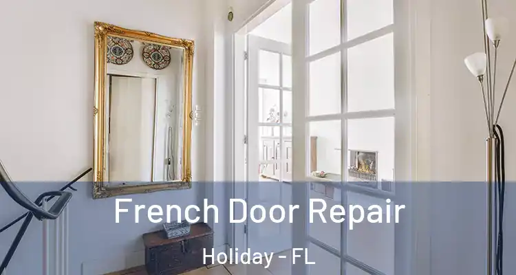 French Door Repair Holiday - FL