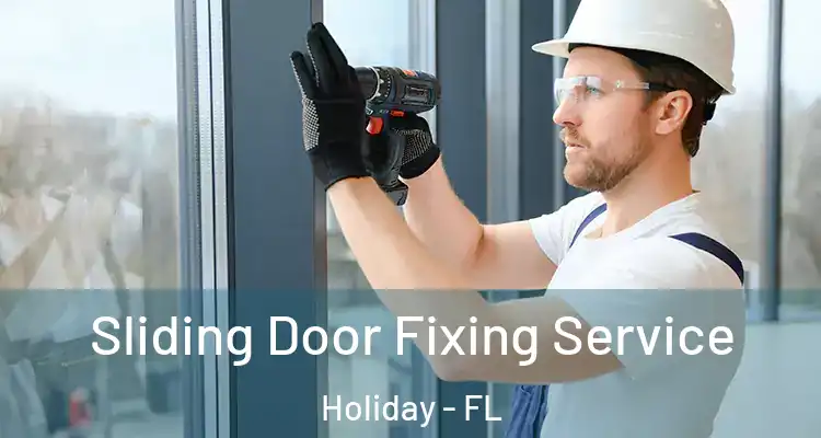 Sliding Door Fixing Service Holiday - FL