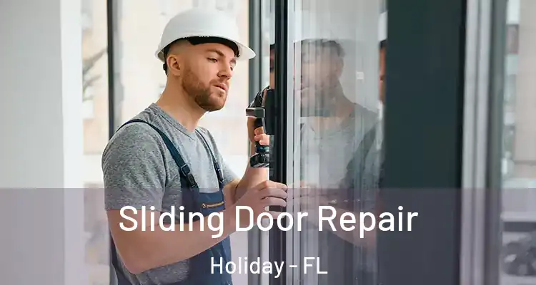 Sliding Door Repair Holiday - FL